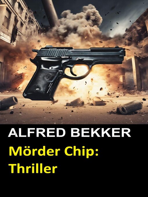 Title details for Mörder Chip by Alfred Bekker - Available